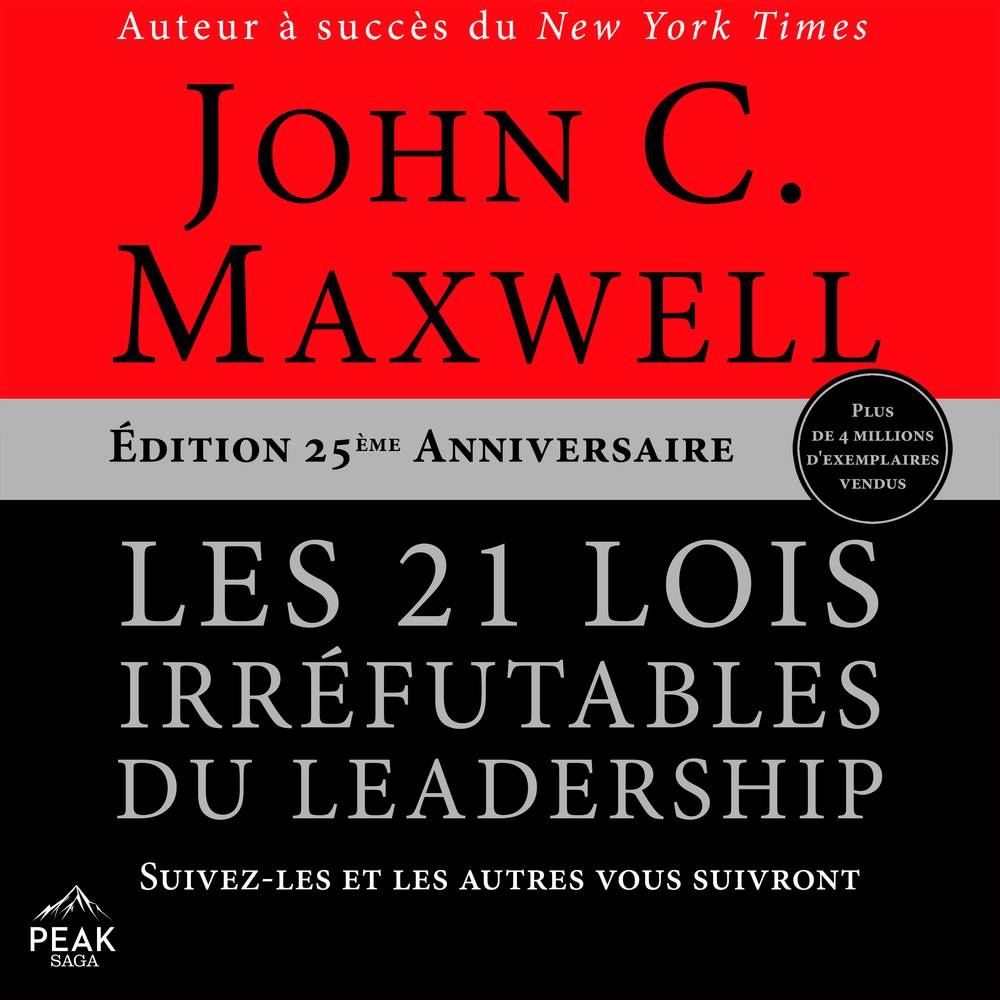 Les 21 lois irréfutables du leadership