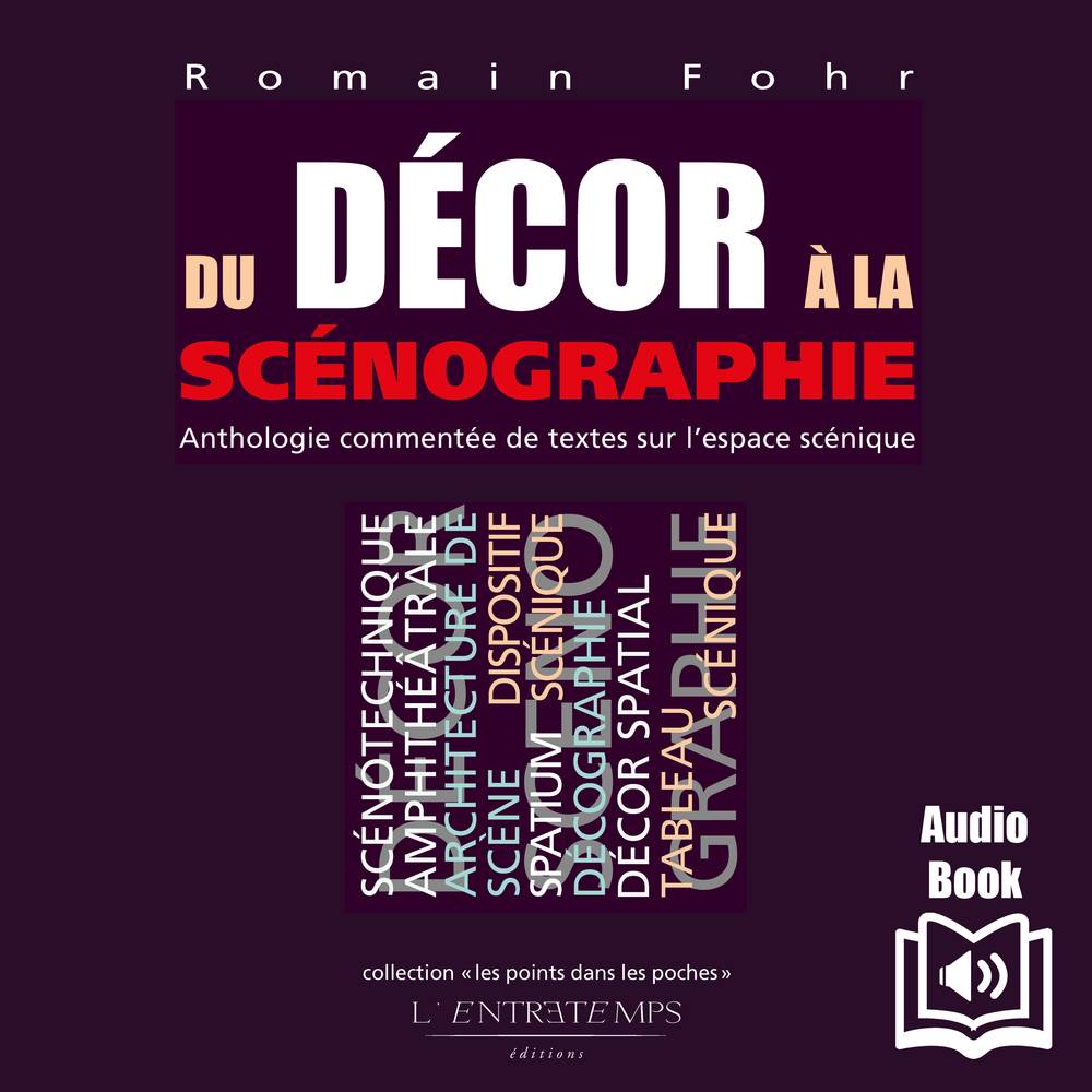 Du décor à la scénographie - Anthologie commentée de textes sur l'espace scénique