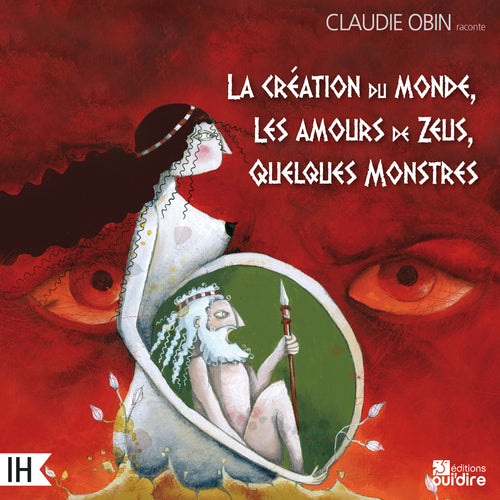 La création du monde, Quelques Monstres, Les amours de Zeus