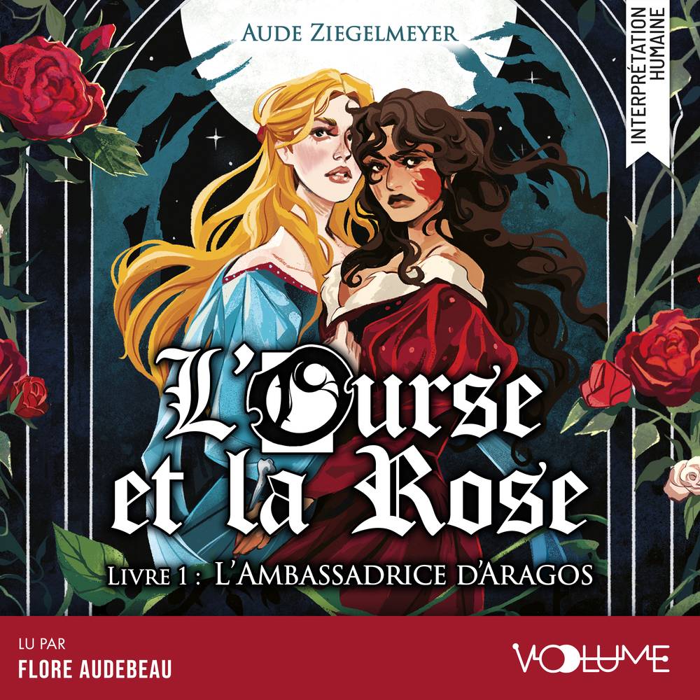 L’Ourse et la Rose (Tome 1) – L’Ambassadrice d’Aragos