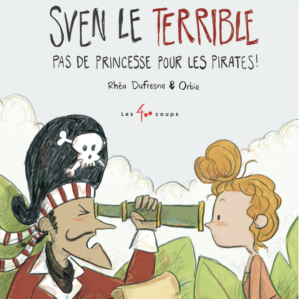Sven le terrible - Pas de princesse pour les pirates!