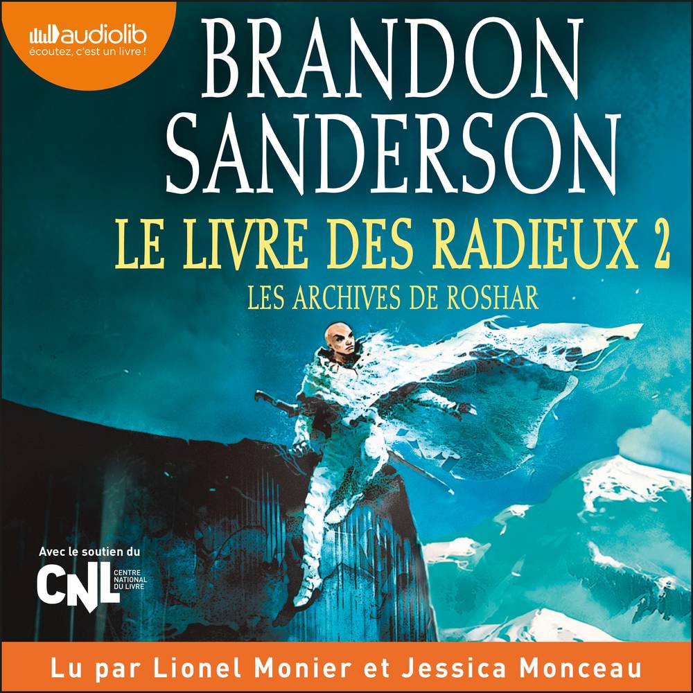 Le Livre des radieux, volume 2 - Les archives de Roshar, tome 2