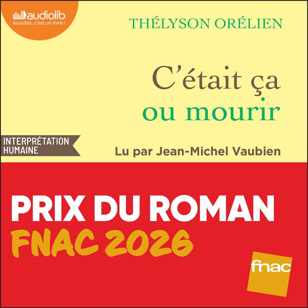 C'était ça ou mourir - Prix du Roman FNAC 2026
