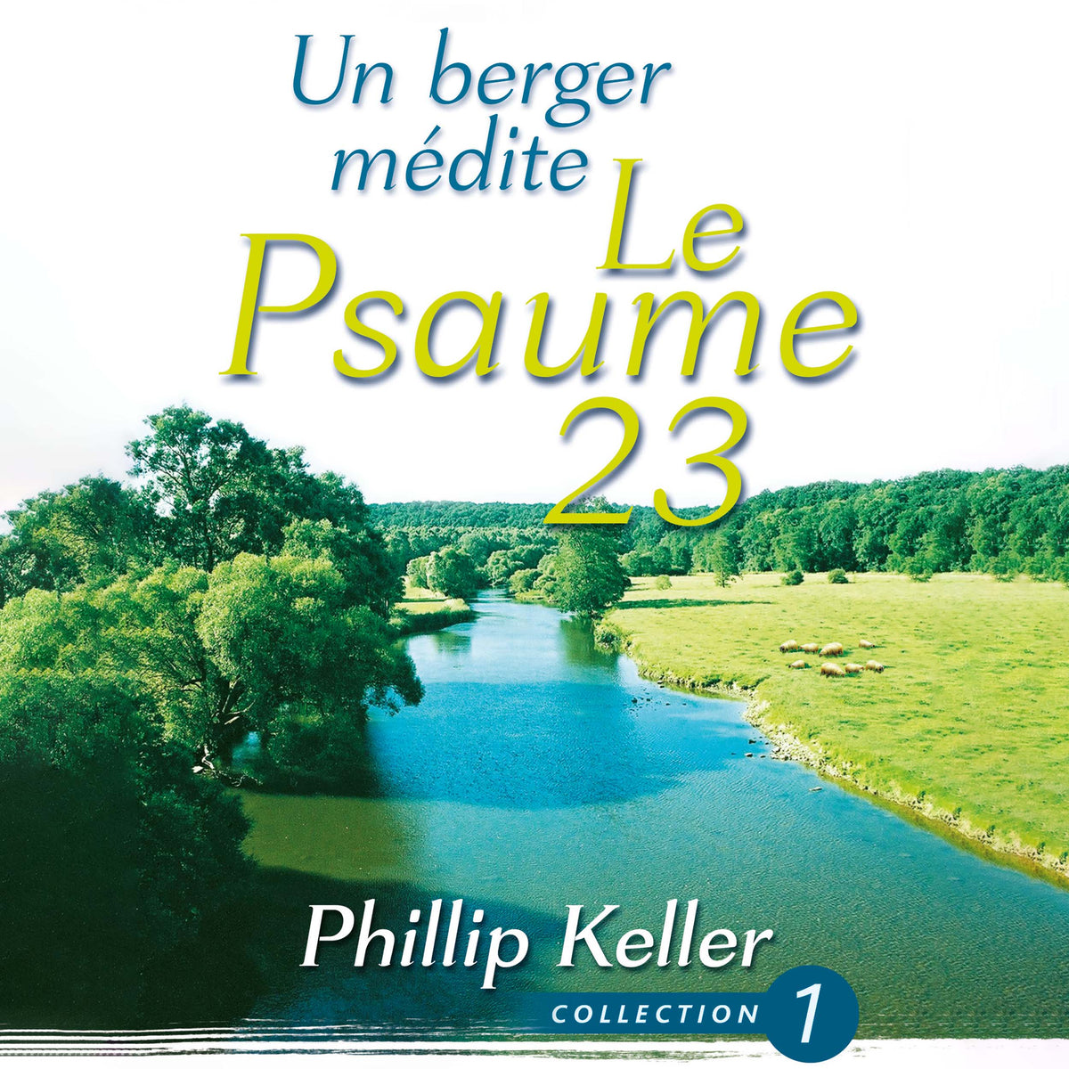 Un berger médite le Psaumes 23