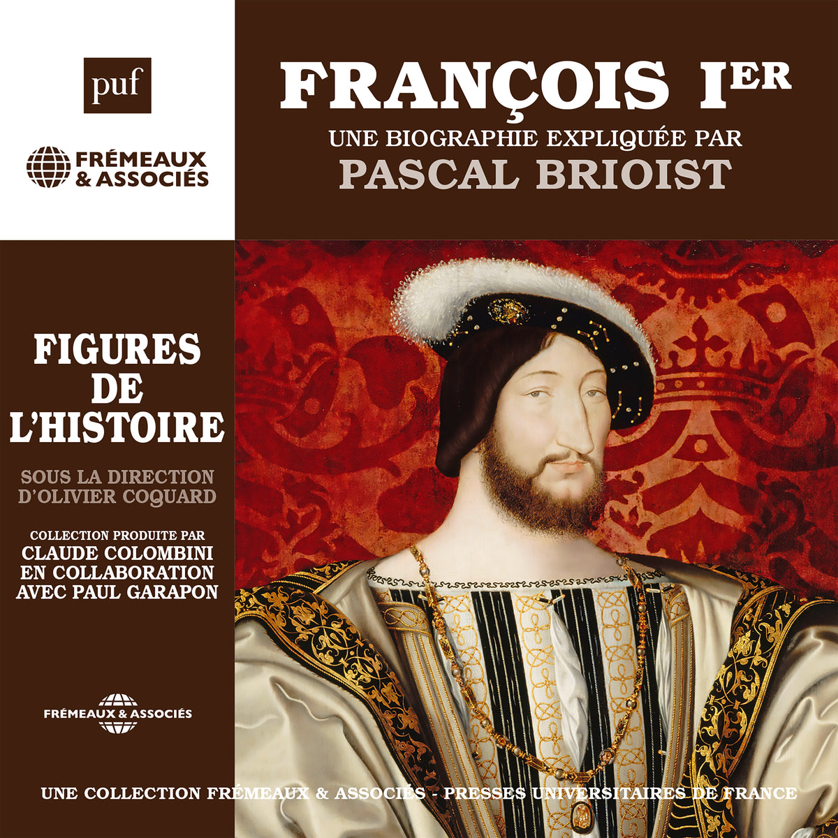 François Ier. Une biographie expliquée par Pascal Brioist