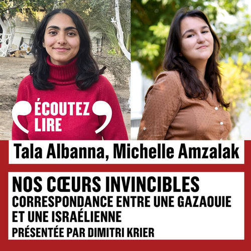 Nos cœurs invincibles. Correspondance entre une étudiante à Gaza et une étudiante en Israël