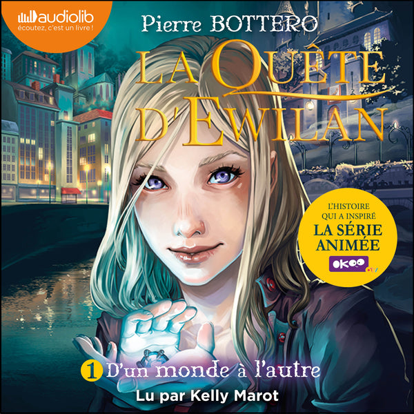La Quête d'Ewilan  1 - D'un monde à l'autre