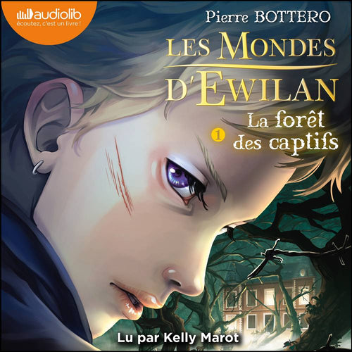 Les Mondes d'Ewilan 1 - La Forêt des captifs
