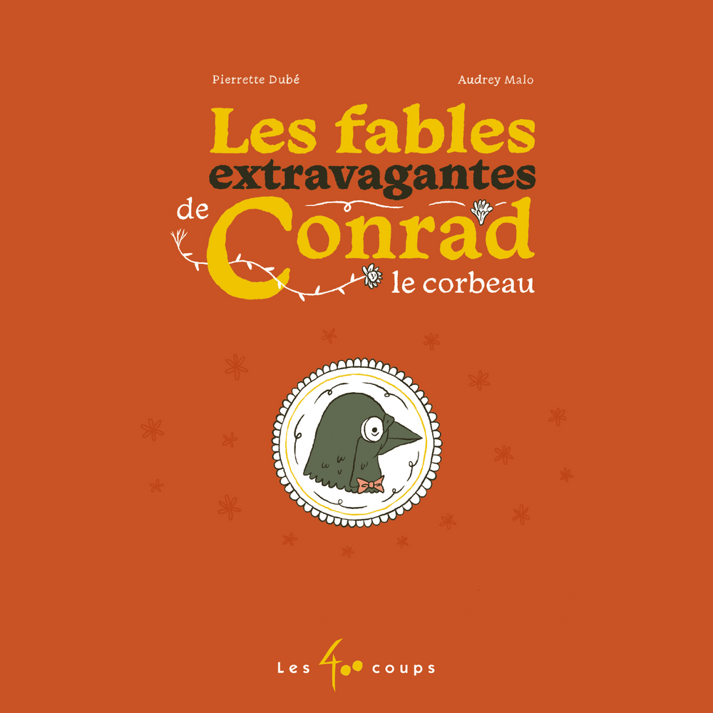 Les fables extravagantes de Conrad le corbeau