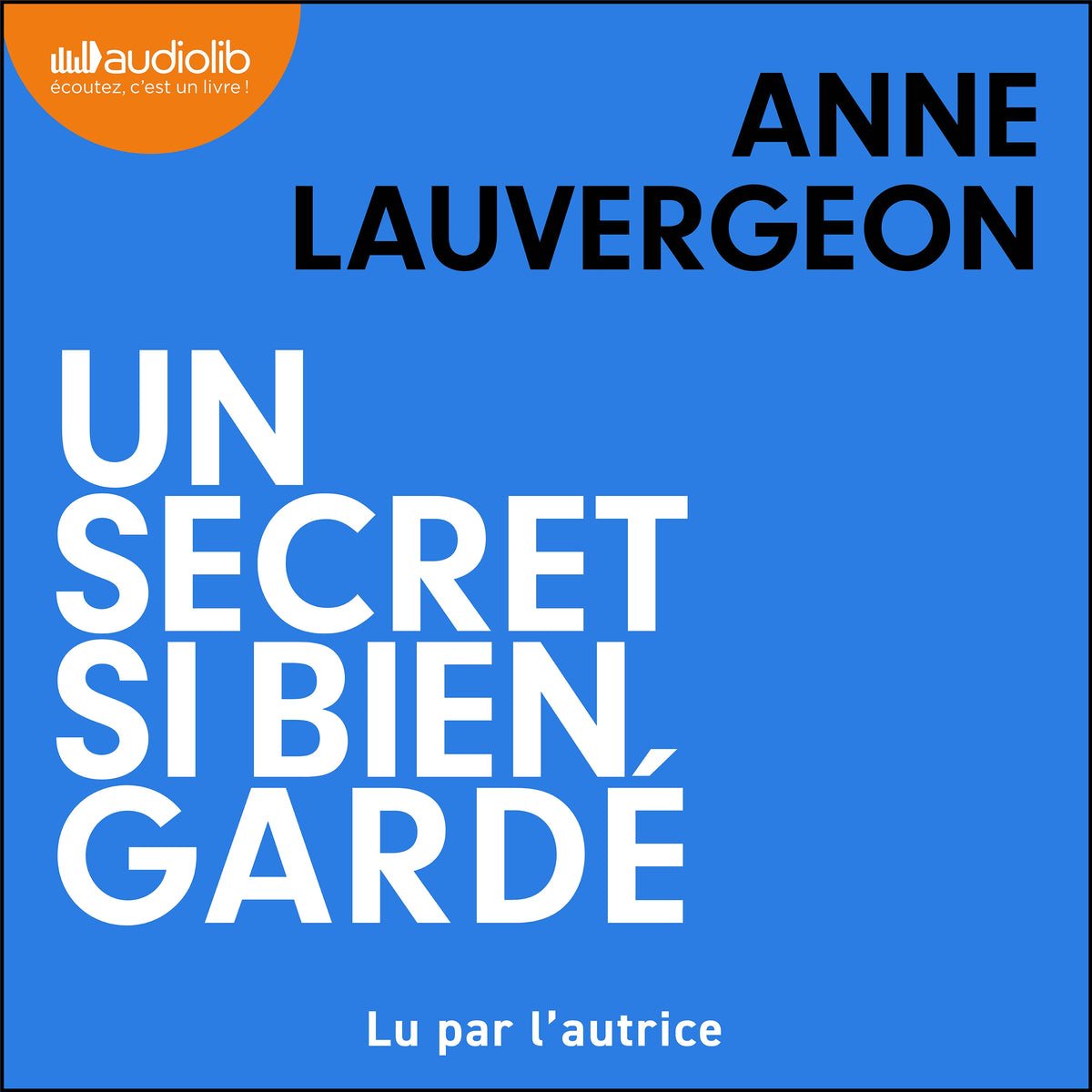 Un secret si bien gardé