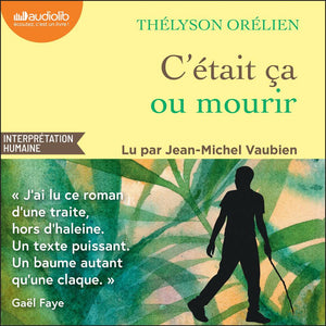 C'était ça ou mourir
