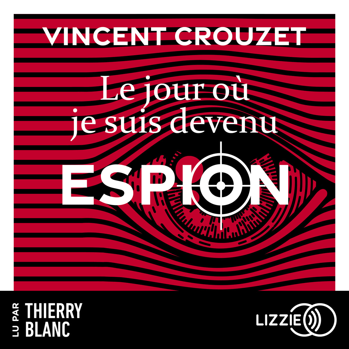 Le jour où je suis devenu espion