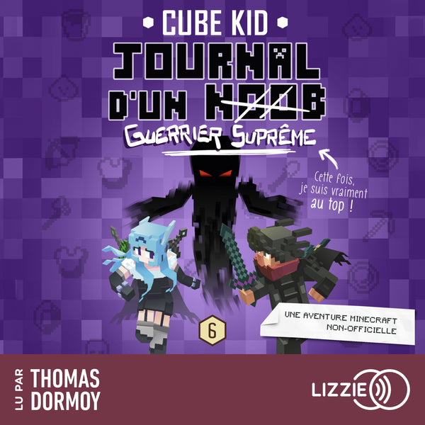 Journal D'Un Noob - Minecraft - Tome 6 :  Journal d'un noob (Guerrier Suprême)